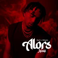 ALORS - Remix Mikado