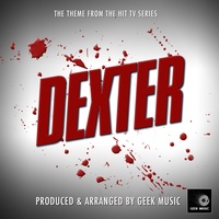 Dexter Main Theme (From "Dexter")