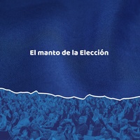 El manto de la Elección