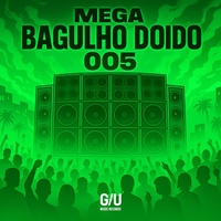 Mega Bagulho Doido 005