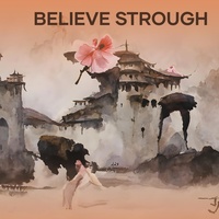 Believe strough