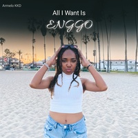 All I Want Is Enggo