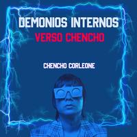DEMONIOS INTERNOS - VERSO CHENCHO