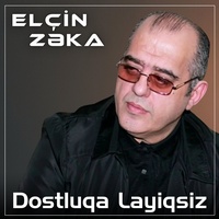 Dostluqa Layiqsiz