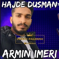 ARMIN IMERI HAJDE DUSMAN