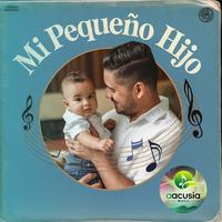 ¡MI PEQUEÑO HIJO! Con amor para mi hijo, AACUSIA MUSIC