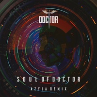 Soul Of Doctor - Azyla Remix