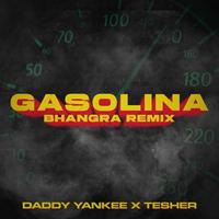 Gasolina (Bhangra Remix) [feat. Daddy Yankee]