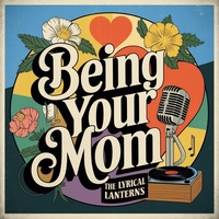 Being your mom