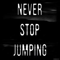 NEVER STOP JUMPING (SLOWED)