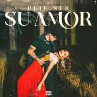 DEJE SER SU AMOR
