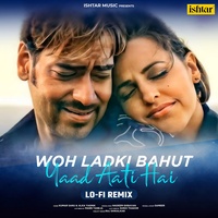 Woh Ladki Bahut Yaad Aati Hai - Lo Fi Remix