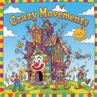 Crazy Movements