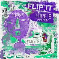 Flip It - Tape B Remix
