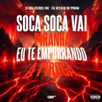 Soca Soca Vai Piranha, Eu Te Empurrando a Piroca