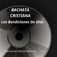 Bachata Cristiana Las Bendiciones De Dios
