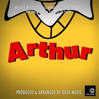 Believe In Yourself (From "Arthur")