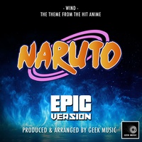 Wind (End Theme) [From "Naruto"] (Epic Version)