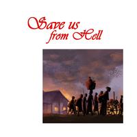 Save us from Hell