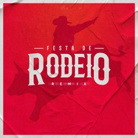 Festa de Rodeio - Remix