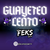 Guayeteo Lento