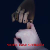 worst case scenario