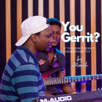 You Gerrit?