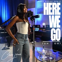 Here We Go (Uh Oh) - Grey Goose Remix
