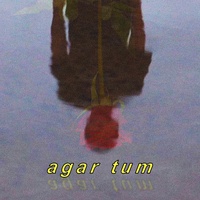 Agar Tum