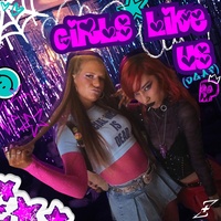 GIRLS LIKE US (DGAF)