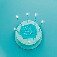 VEN ACÁ
