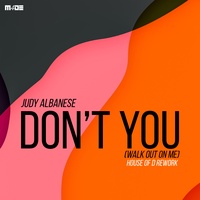 Don't You (Walk Out On Me) [House Of D Rework]