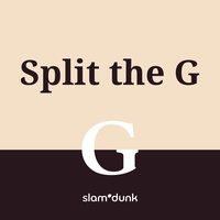 Slam Dunk - Split the G