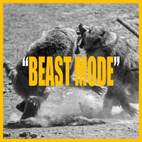 BEAST MODE
