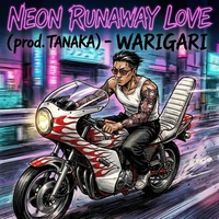 NEON RUNAWAY LOVE