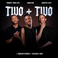 Two + Two (Feat. deejaykgosi, Double Gee)