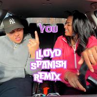 You - Lloyd Spanish Remix