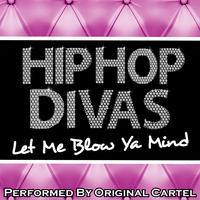 Let Me Blow Ya Mind
