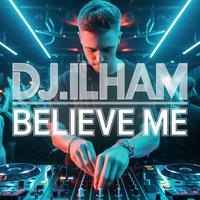 Believe me