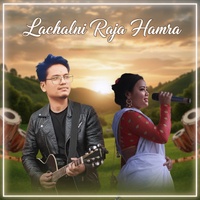Laachalni Raja Hamra - Tharu Song
