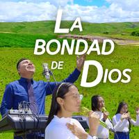La Bondad De Dios
