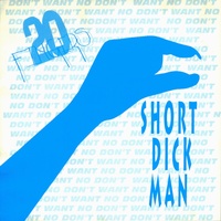 Short Dick Man - Accapella