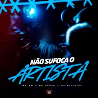 Não Sufoca o Artista