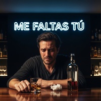 Me Faltas Tú