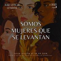 Somos mujeres que se levantan