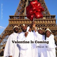 Valentine Is Coming - Verse 6