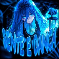 SENTE E DANCA (Super Slowed)
