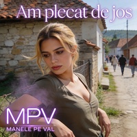 MANELE PE VAL – Am plecat de jos | Official Video 2026