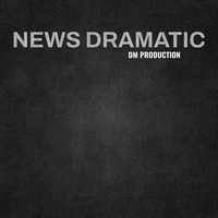 News Dramatic