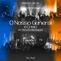 O Nosso General É Cristo (For The Lord Is Marching On) - Ao Vivo